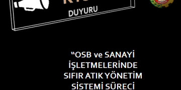 ORGANİZE SANAYİ BÖLGELERİ ve SANAYİ İŞLETMELERİNDE SIFIR ATIK YÖNETİM SÜRECİ HAKKINDA