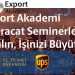 ONLINE EXPORT AKADEMİ PROGRAMINA KATILIN, İŞİNİZİ BÜYÜTÜN!| 25 ŞUBAT 2021