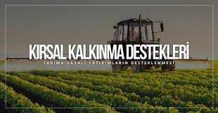 KIRSAL KALKINMA DESTEKLERİ HAKKINDA