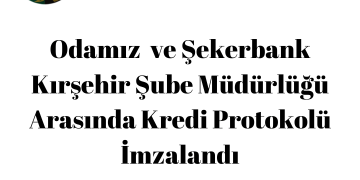 ŞEKERBANK’TAN ODAMIZ ÜYELERİNE ÖZEL FİNANSMAN…
