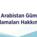 SUUDİ ARABİSTAN GÜMRÜKLERİNDE YAŞANAN SORUNLAR HAKKINDA