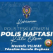 BAŞKANIMIZ YILMAZ’DAN POLİS HAFTASI MESAJI