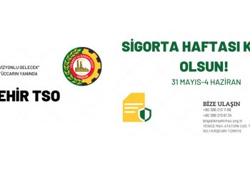 “31 MAYIS – 4 HAZİRAN SİGORTA HAFTASI KUTLU OLSUN”