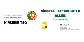 “31 MAYIS – 4 HAZİRAN SİGORTA HAFTASI KUTLU OLSUN”