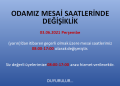 ODAMIZ MESAİ SAATLERİNDE DEĞİŞİKLİK