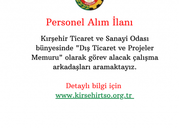 KIRŞEHİR TİCARET VE SANAYİ ODASI PERSONEL ALIM İLANI