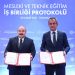 MESLEKİ VE TEKNİK EĞİTİM İŞ BİRLİĞİ PROTOKOLÜ İMZALANDI
