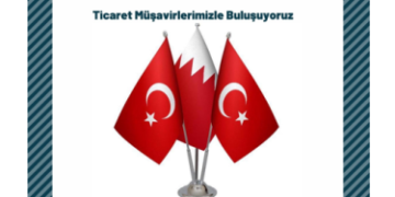 BAHREYN VE KÖRFEZ ÜLKELERİ ÜZERİNE SEKTÖREL PAZAR TOPLANTISI