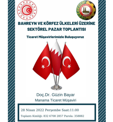 BAHREYN VE KÖRFEZ ÜLKELERİ ÜZERİNE SEKTÖREL PAZAR TOPLANTISI