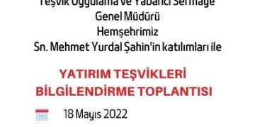 YATIRIM TEŞVİKLERİ BİLGİLENDİRME TOPLANTISI