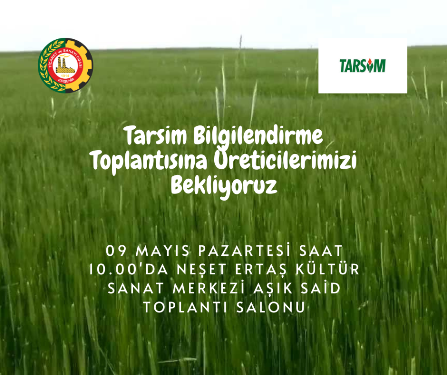 Tarsim Bilgilendirme Toplantısına Üreticilerimizi Bekliyoruz