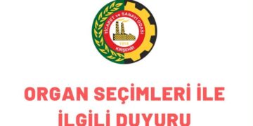 ORGAN SEÇİMLERİ İLE İLGİLİ DUYURU