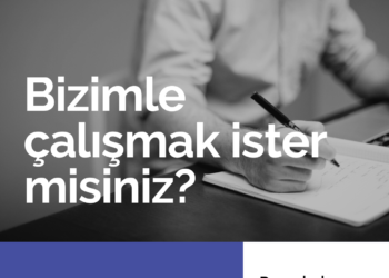 BİZİMLE ÇALIŞMAK İSTER MİSİNİZ?