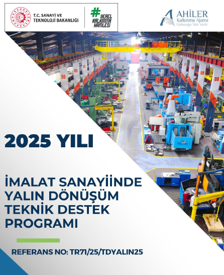 2025 Yılı İmalat Sanayiinde Yalın Dönüşüm Teknik Destek Programı